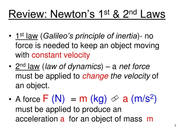 Review: Newton’s 1 st &amp; 2 nd Laws