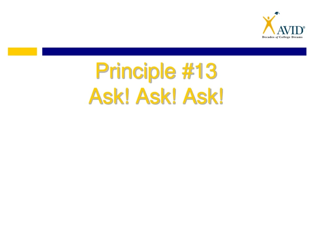 principle 13 ask ask ask