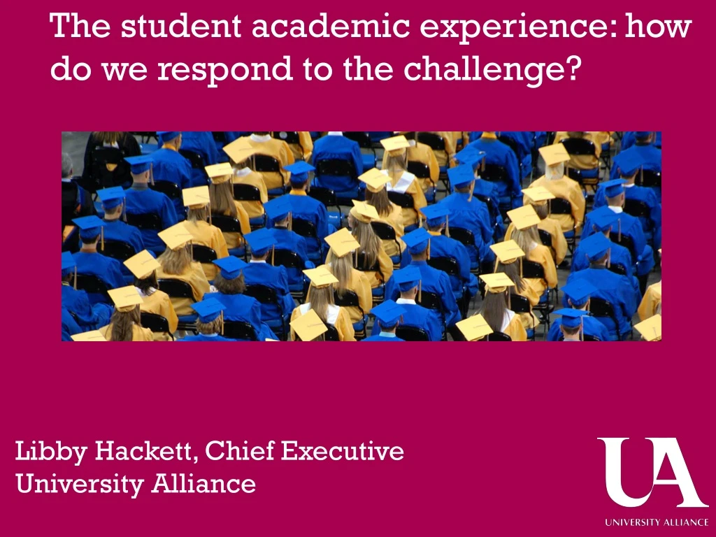 the student academic experience how do we respond