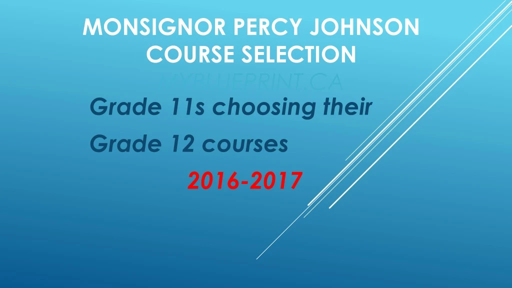 monsignor percy johnson course selection myblueprint ca