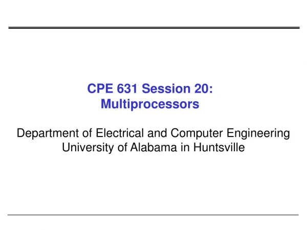 CPE 631 Session 20: Multiprocessors