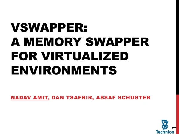 VSWAPPER: A Memory Swapper for Virtualized Environments
