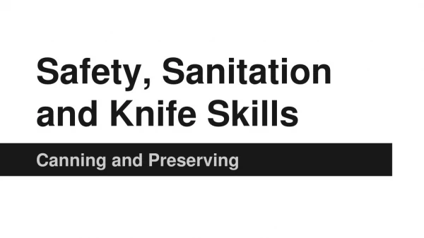 Safety, Sanitation and Knife Skills