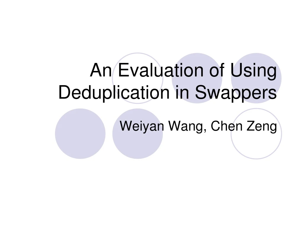 an evaluation of using deduplication in swappers