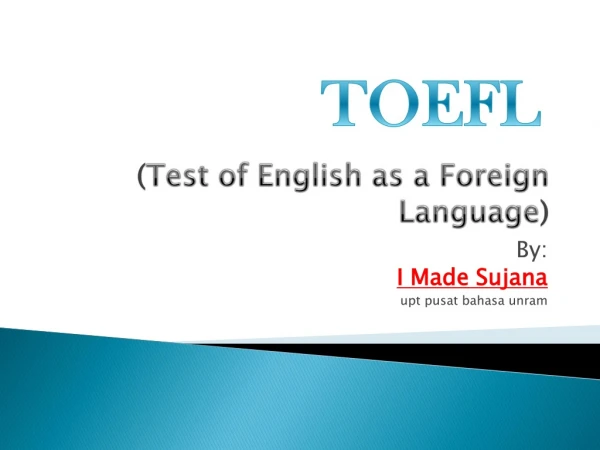 ( Test of English as a Foreign Language )