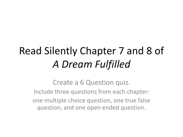 Read Silently Chapter 7 and 8 of A Dream Fulfilled