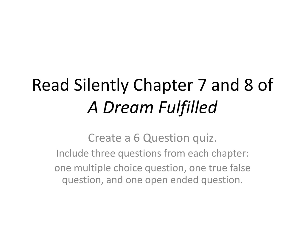 read silently chapter 7 and 8 of a dream fulfilled