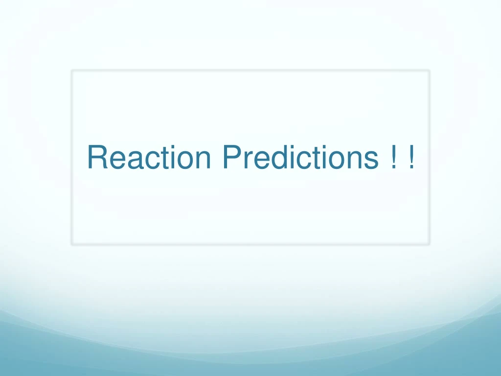 reaction predictions