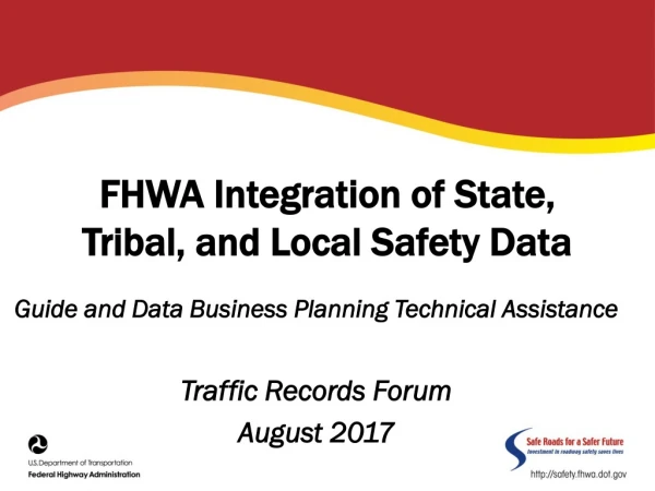 FHWA Integration of State, Tribal, and Local Safety Data