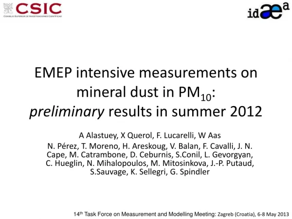 EMEP intensive measurements on mineral dust in PM 10 : preliminary results in summer 2012