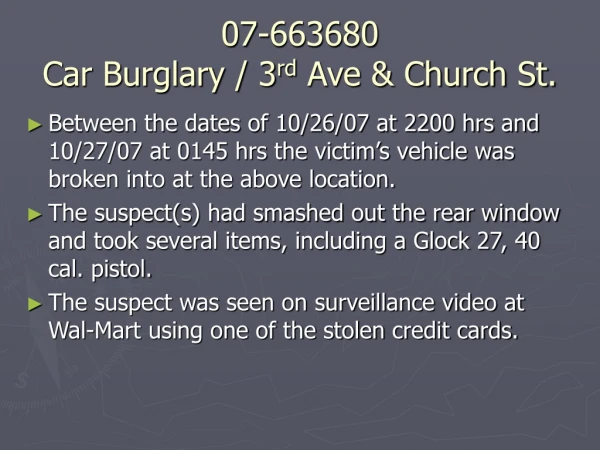 07-663680 Car Burglary / 3 rd Ave &amp; Church St.