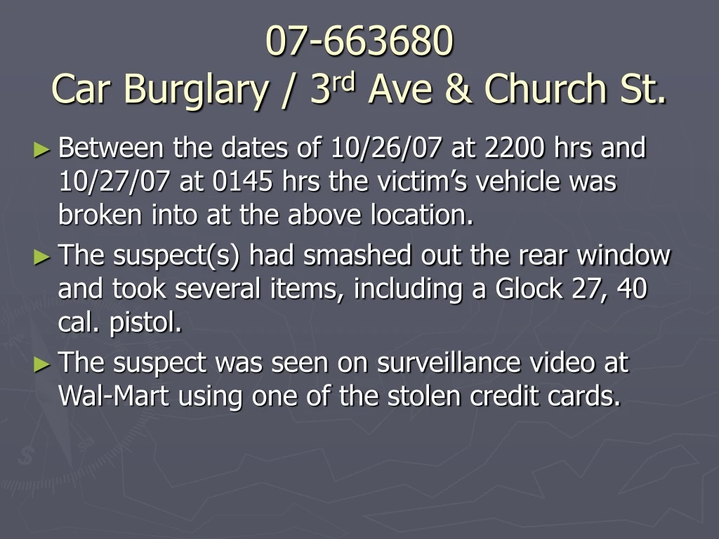 07 663680 car burglary 3 rd ave church st
