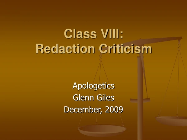 Class VIII: Redaction Criticism