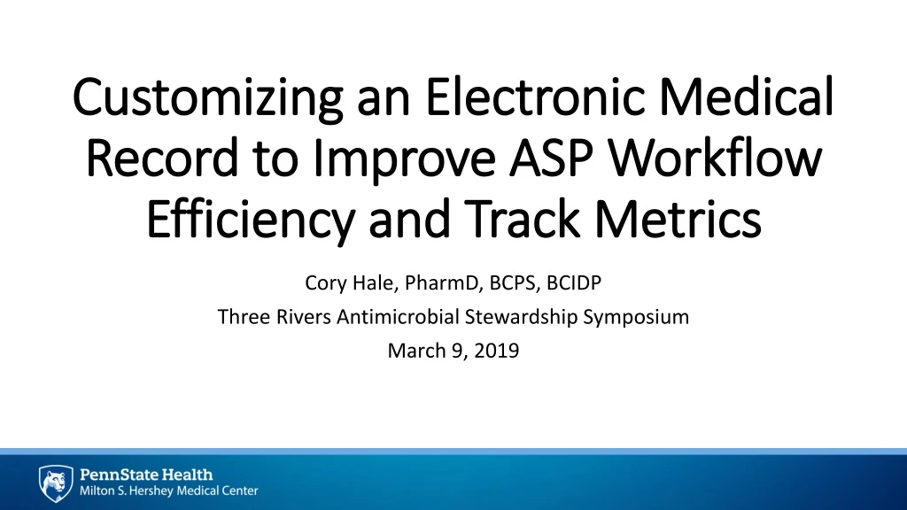 customizing an electronic medical record to improve asp workflow efficiency and track metrics