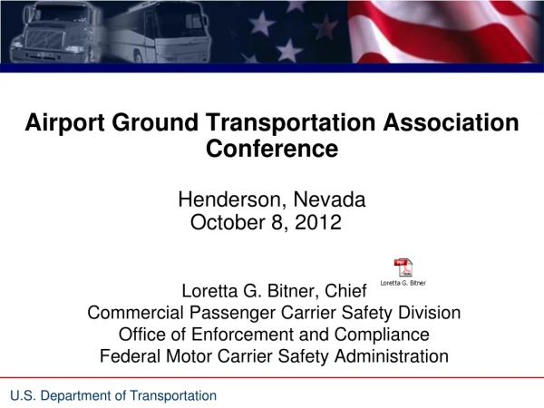 Airport Ground Transportation Association Conference Henderson, Nevada October 8, 2012 a