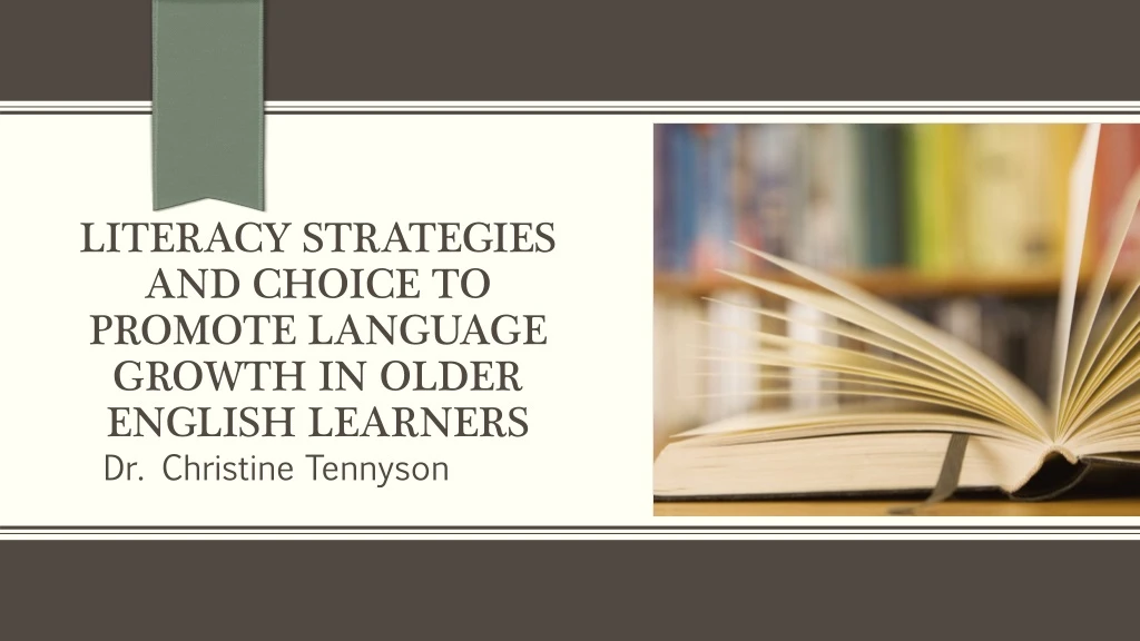 literacy strategies and choice to promote language growth in older english learners