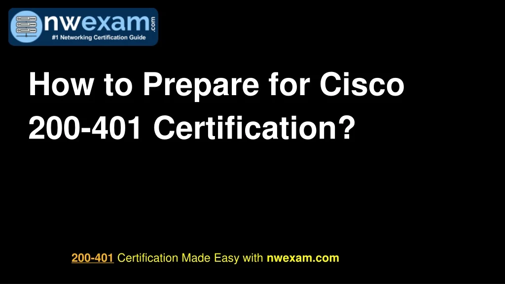 how to prepare for cisco 200 401 certification
