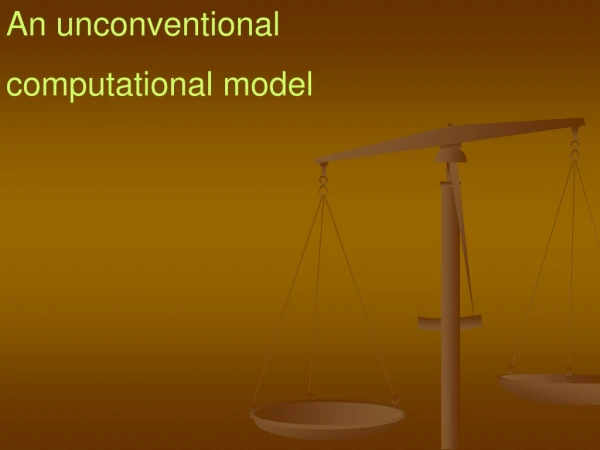 An unconventional computational model