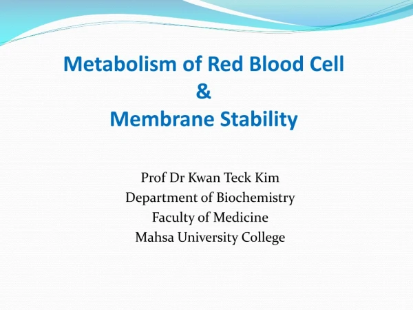 Metabolism of Red Blood Cell &amp; Membrane Stability