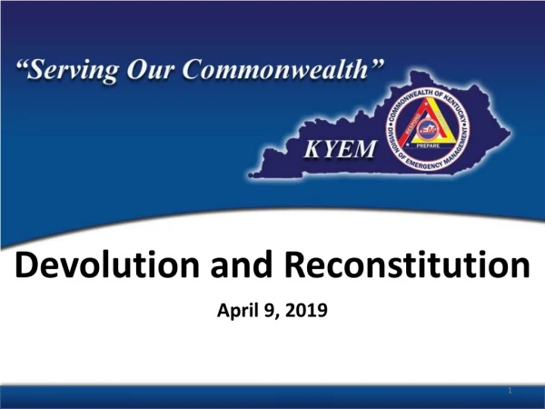 Devolution and Reconstitution April 9, 2019