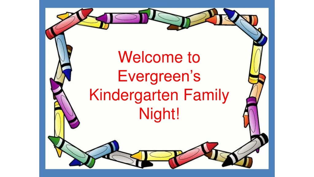welcome to evergreen s kindergarten family