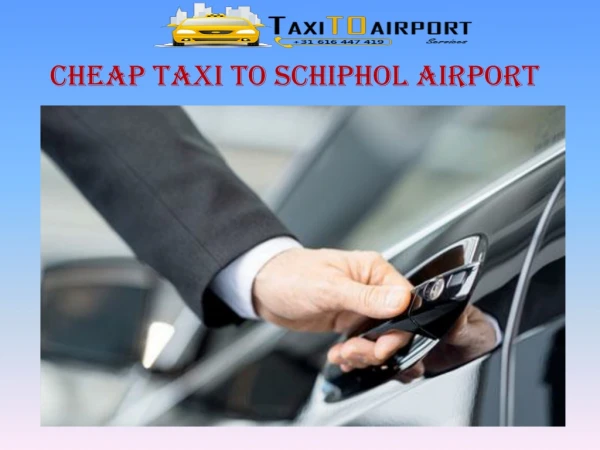 cheap taxi to Schiphol airport