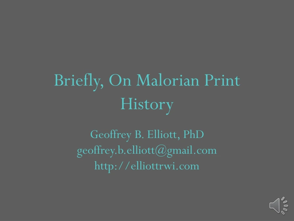 briefly on malorian print history