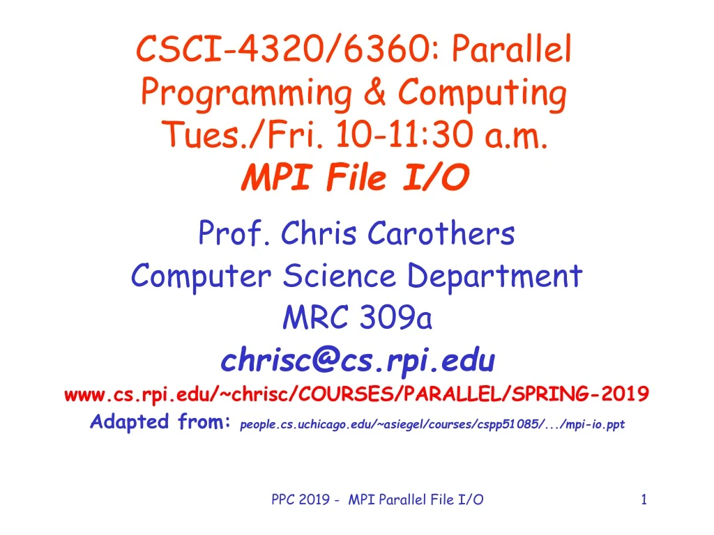 csci 4320 6360 parallel programming computing tues fri 10 11 30 a m mpi file i o