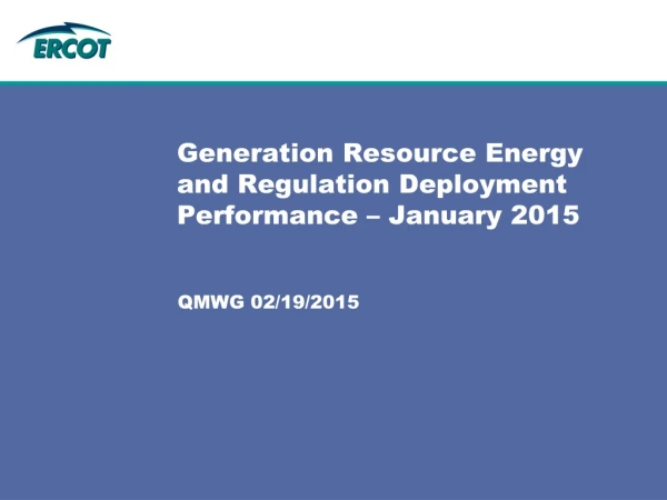 Generation Resource Energy and Regulation Deployment Performance – January 2015