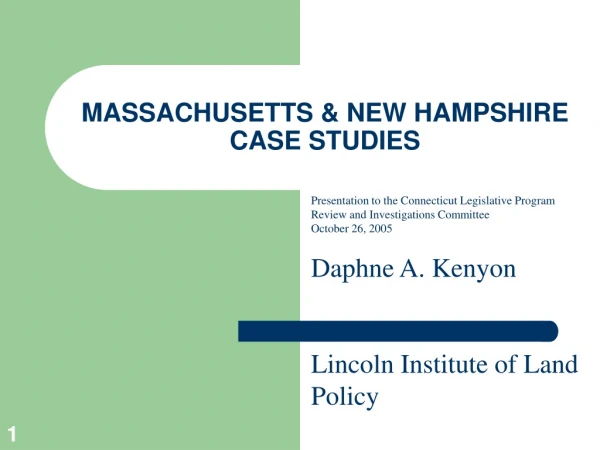 MASSACHUSETTS &amp; NEW HAMPSHIRE CASE STUDIES