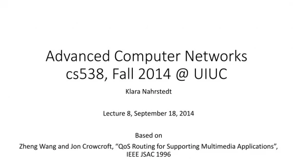 Advanced Computer Networks cs538, Fall 2014 @ UIUC