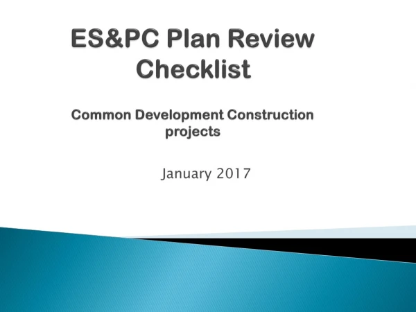 ES&amp;PC Plan Review Checklist Common Development Construction projects