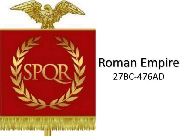 Roman Empire 27BC-476AD