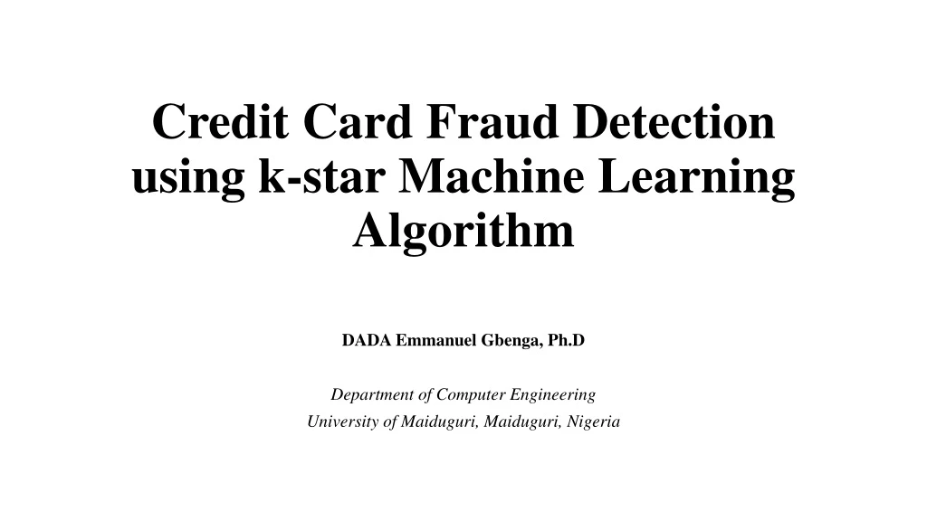 credit card fraud detection using k star machine learning algorithm