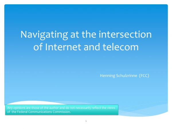 Navigating at the intersection of Internet and telecom