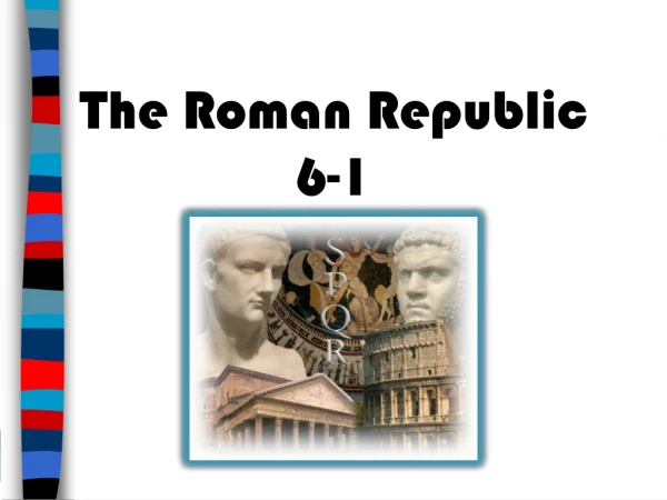 The Roman Republic 6-1