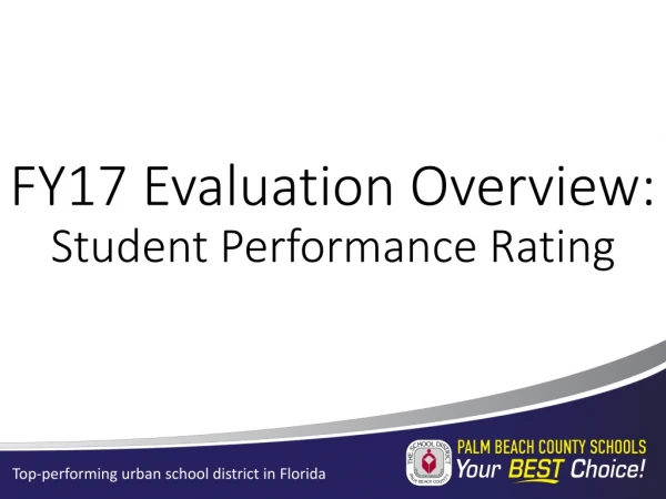 FY17 Evaluation Overview: Student Performance Rating