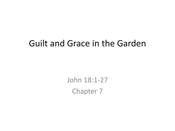 Guilt and Grace in the Garden