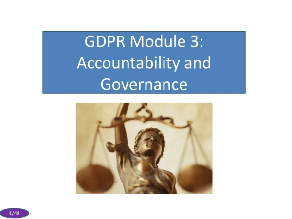 GDPR Module 3: Accountability and Governance