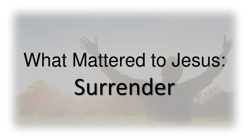 what mattered to jesus
