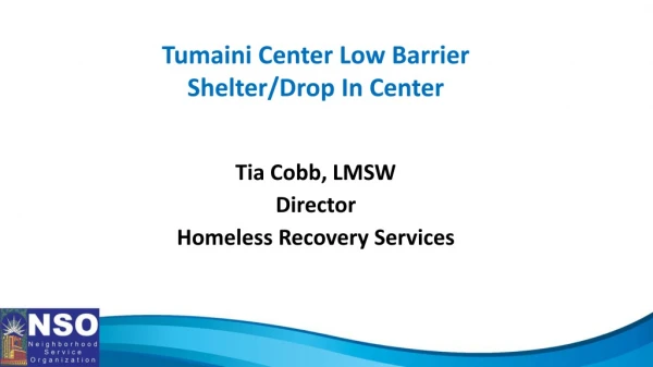Tia Cobb, LMSW Director Homeless Recovery Services