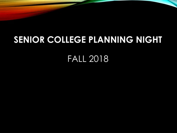 Senior College Planning Night Fall 2018