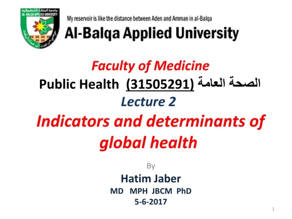 By Hatim Jaber MD MPH JBCM PhD 5-6-2017