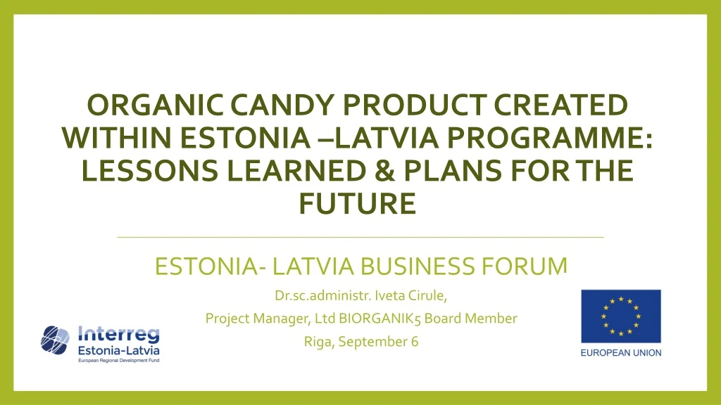 organic candy product created within estonia latvia programme lessons learned plans for the future