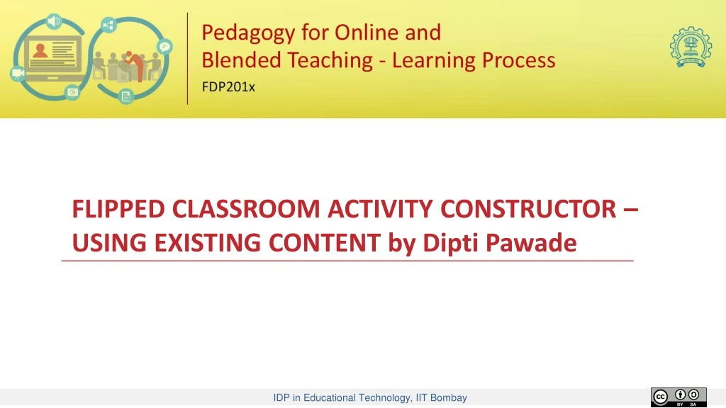 flipped classroom activity constructor using existing content by dipti pawade