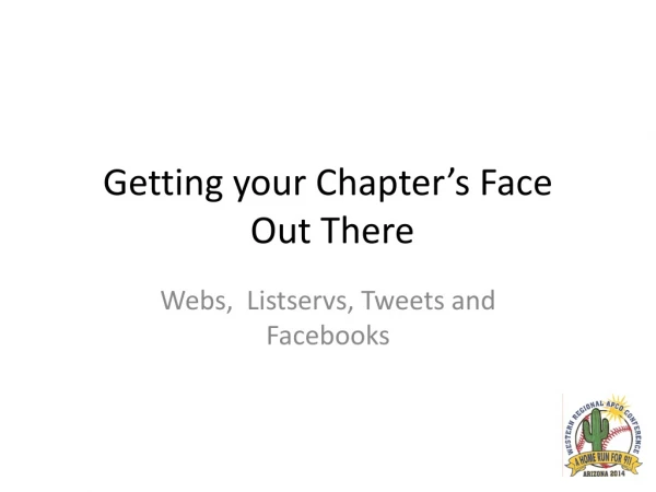 Getting your Chapter’s Face Out There