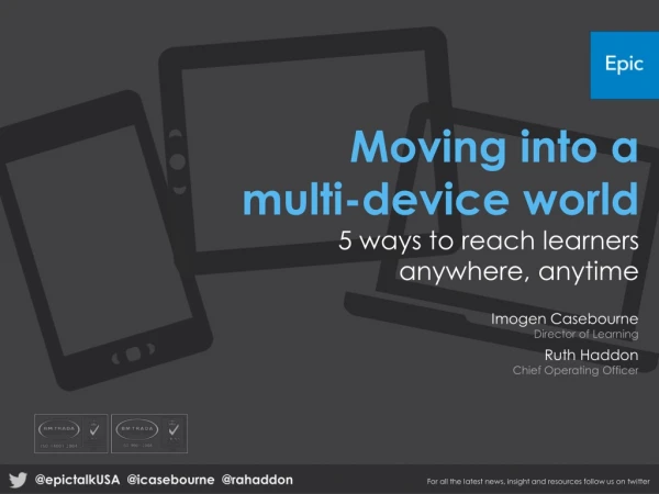 Moving into a multi-device world 5 ways to reach learners anywhere, anytime