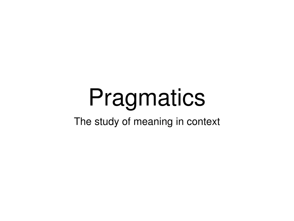 pragmatics