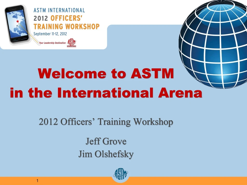 welcome to astm in the international arena 2012