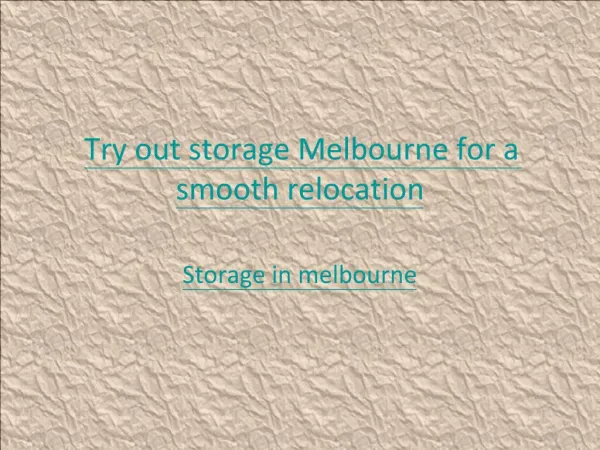 Try out storage Melbourne for a smooth relocation